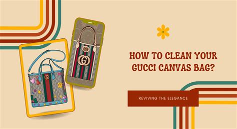 gucci canvas bag cleaning